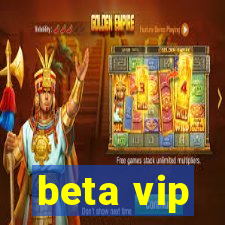 beta vip
